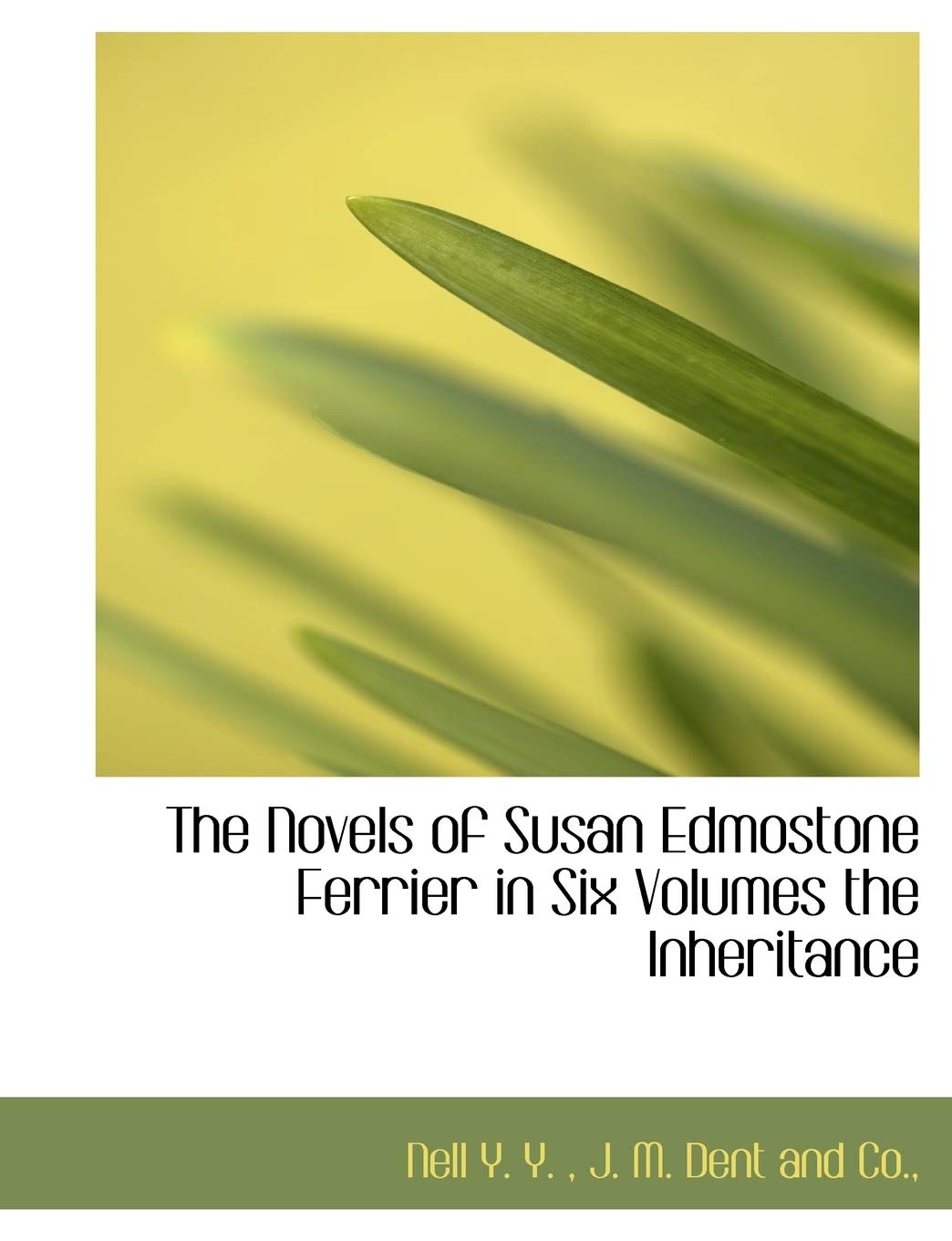 The Novels of Susan Edmostone Ferrier in Six Volumes the Inheritance Social Sciences