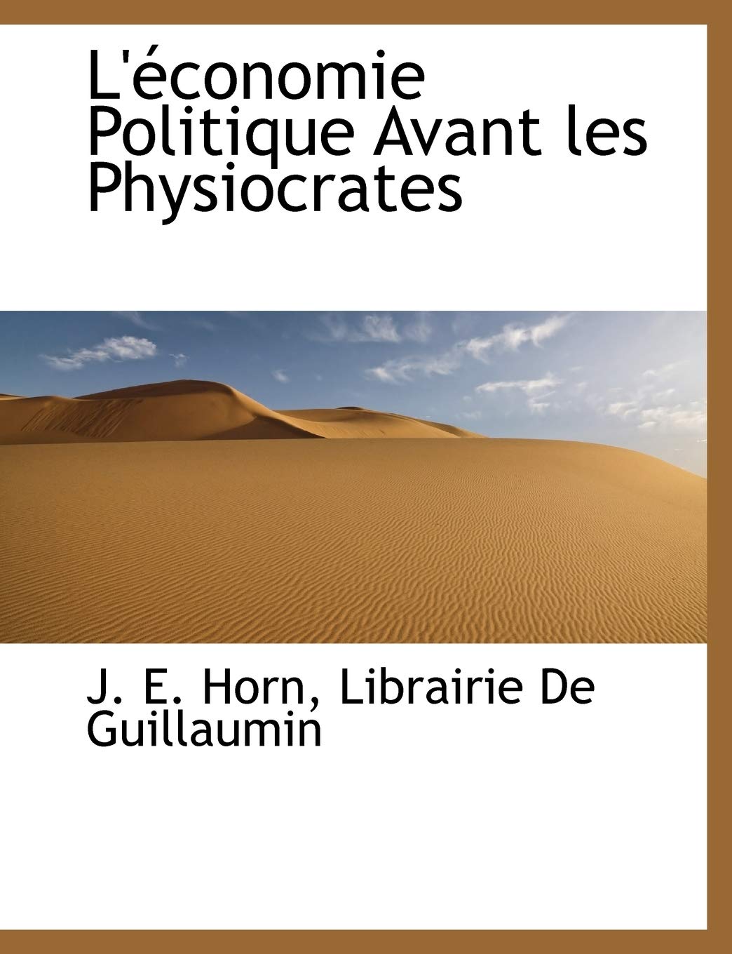 L' Conomie Politique Avant Les Physiocrates Politics & History