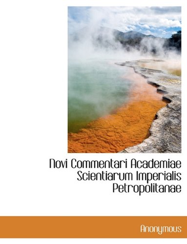 Novi Commentari Academiae Scientiarum Imperialis Petropolitanae Politics & History