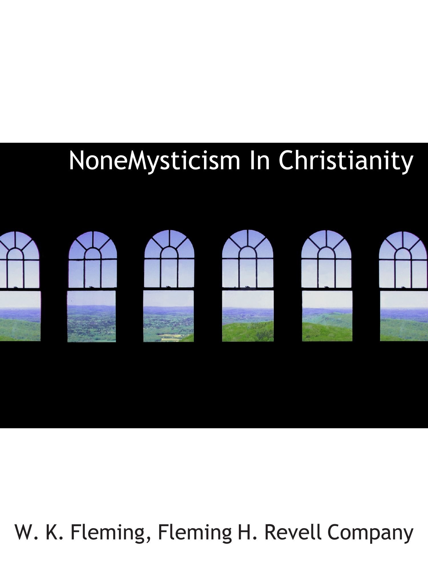 NoneMysticism In Christianity Politics & History
