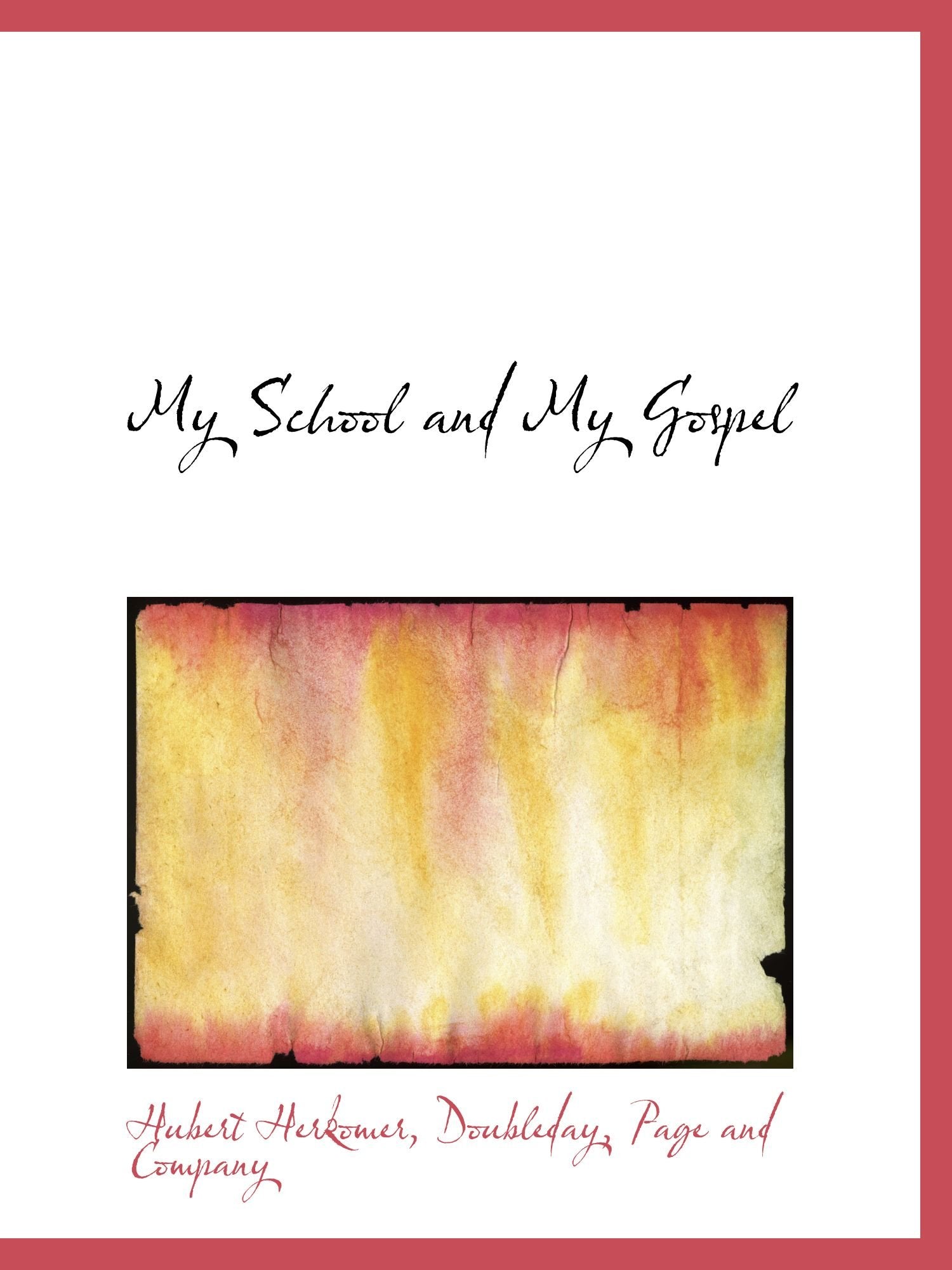 My School and My Gospel Politics & History