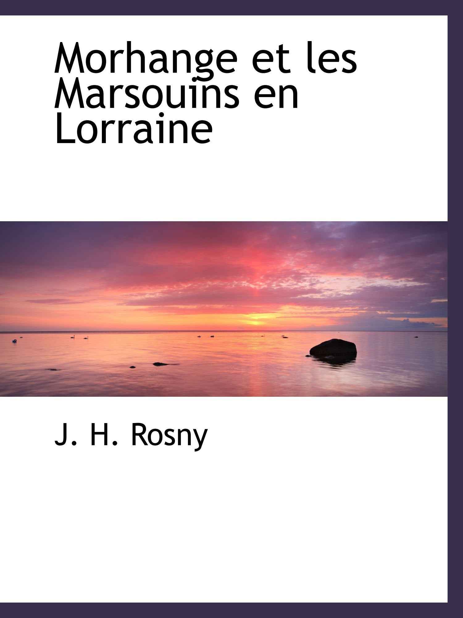 Morhange et les Marsouins en Lorraine Politics & History