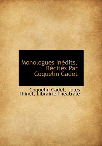 Monologues in Dits, R Cit?'s Par Coquelin Cadet Politics & History