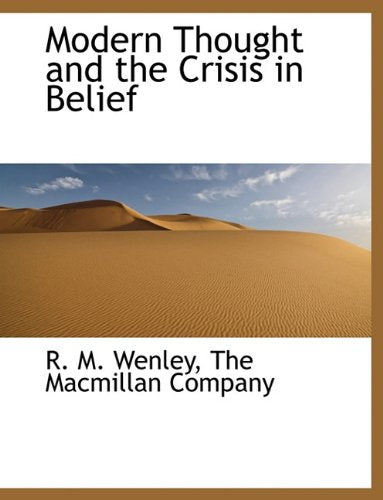 Modern Thought and the Crisis in Belief Politics & History