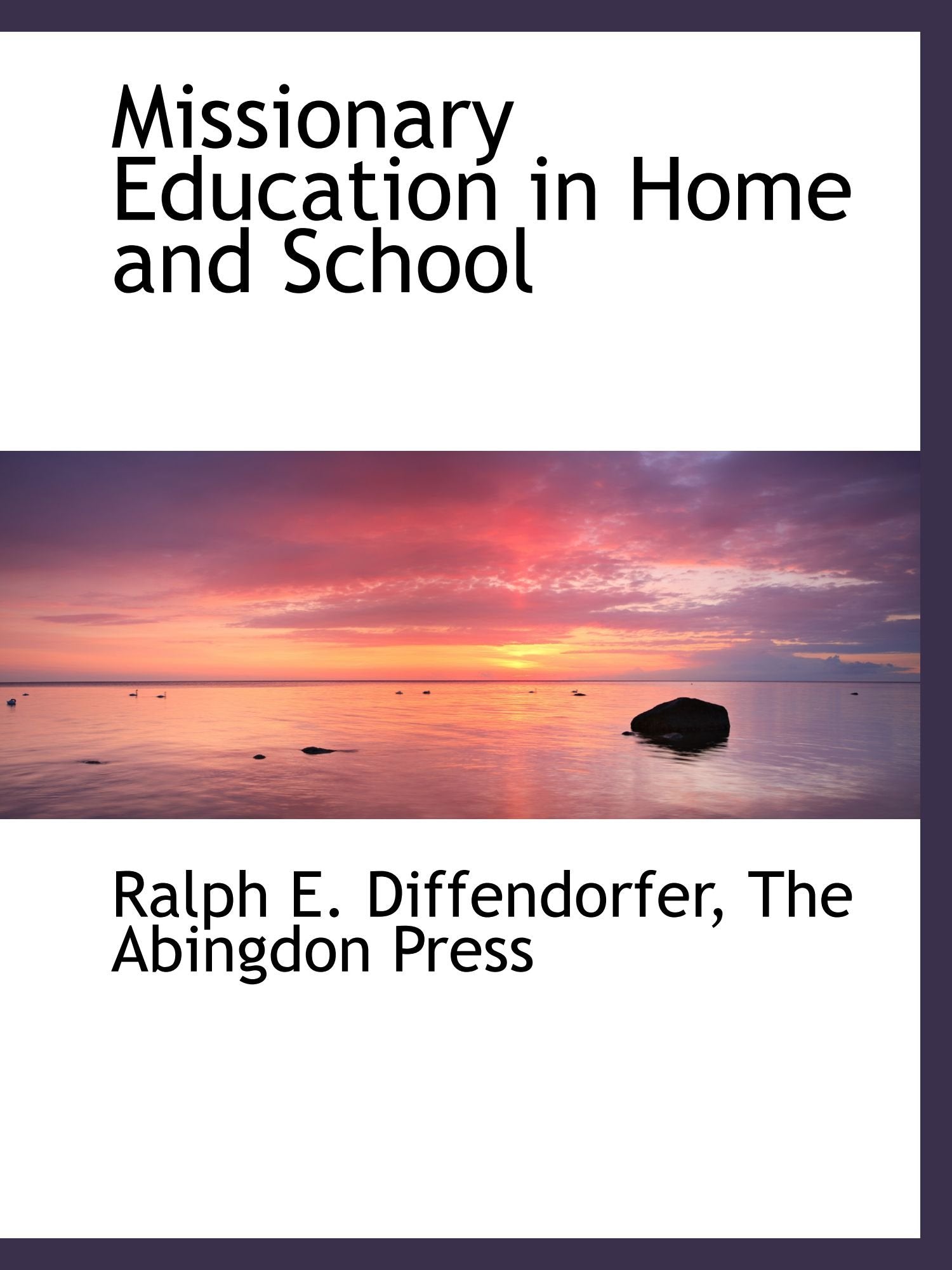 Missionary Education in Home and School Politics & History