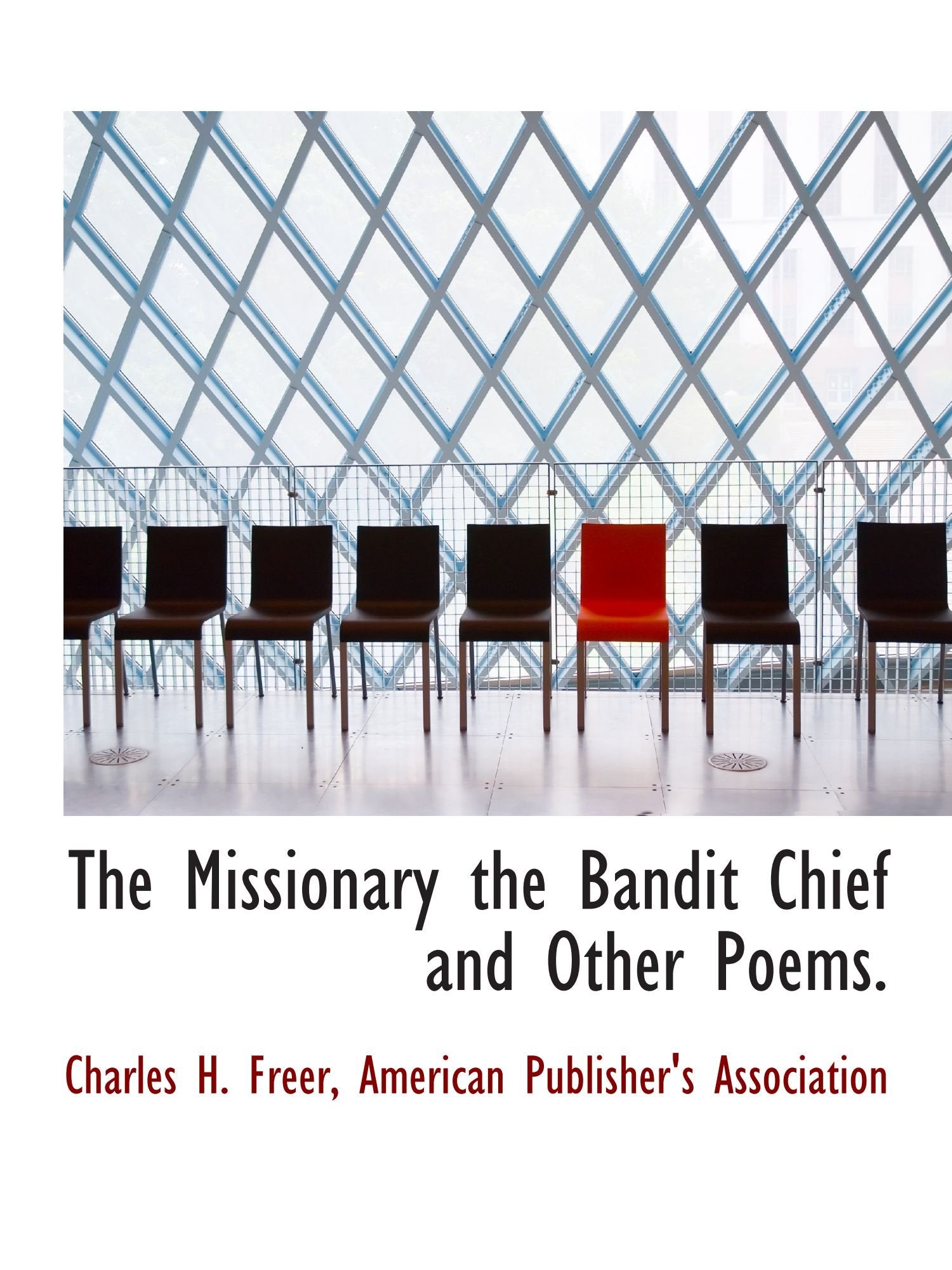 The Missionary the Bandit Chief and Other Poems. Books