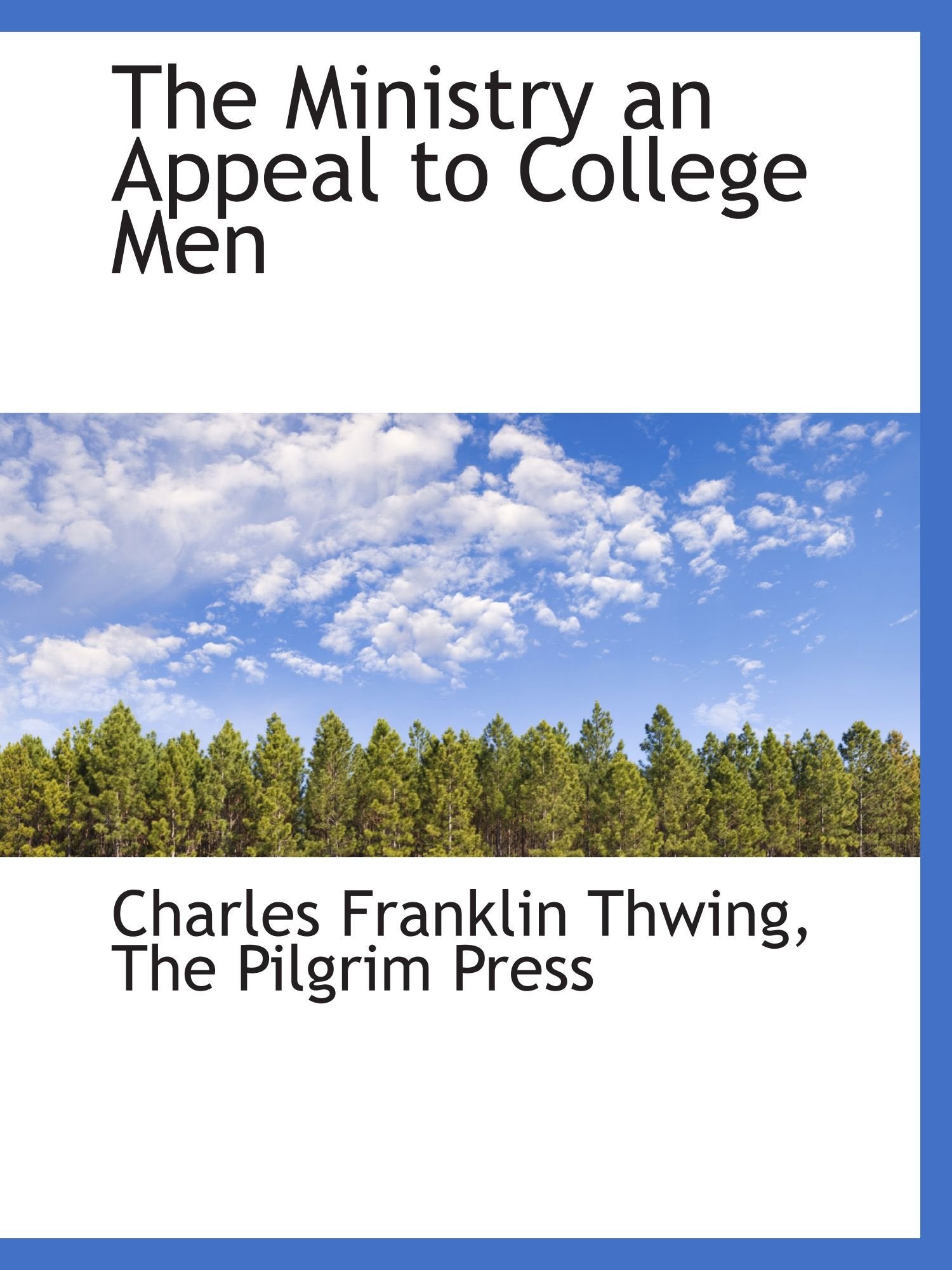 The Ministry an Appeal to College Men Politics & History