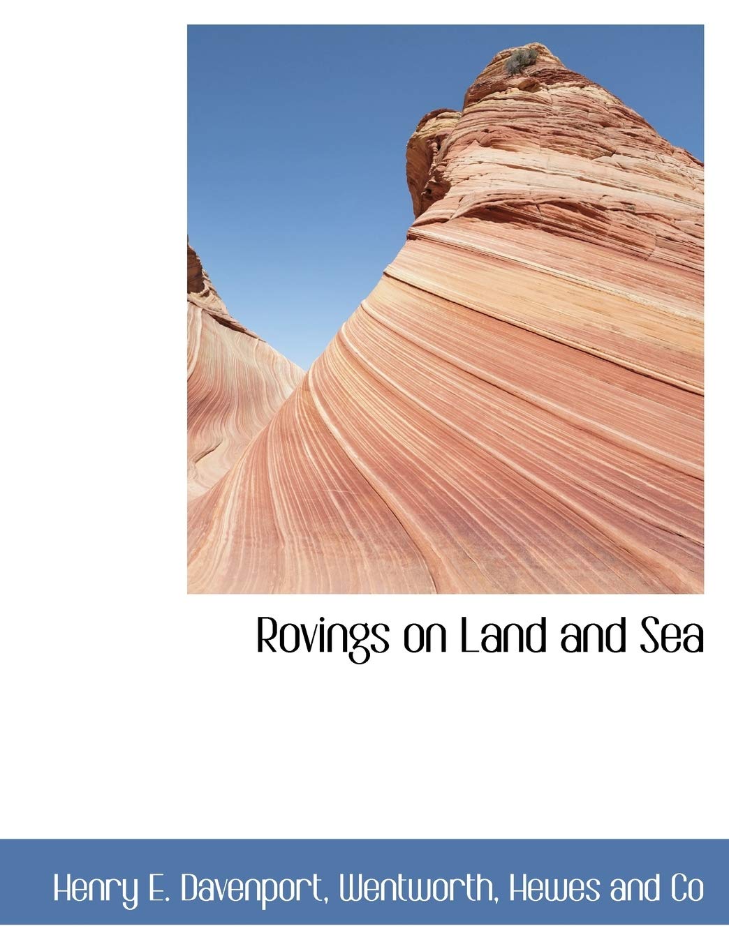Rovings on Land and Sea Politics & History