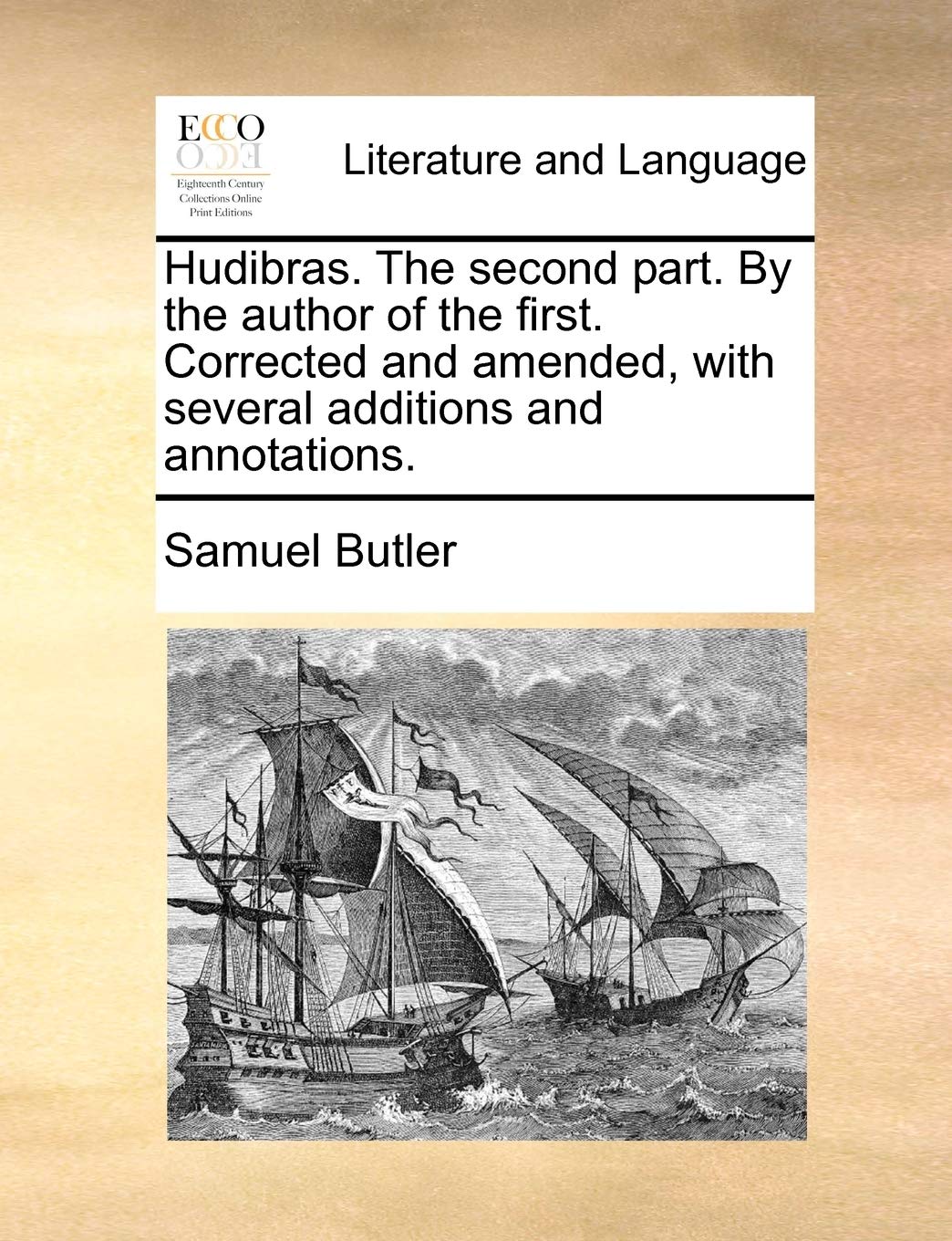 Hudibras. the Second Part. by the Author of the First. Corrected and Amended, with Several Additions and Annotations. Social Sciences