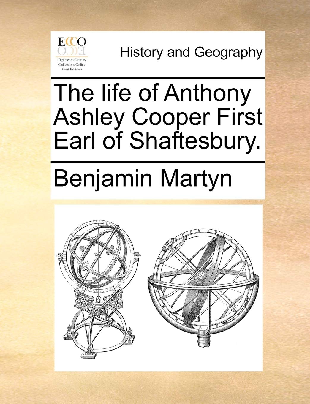 The Life of Anthony Ashley Cooper First Earl of Shaftesbury. Politics & History