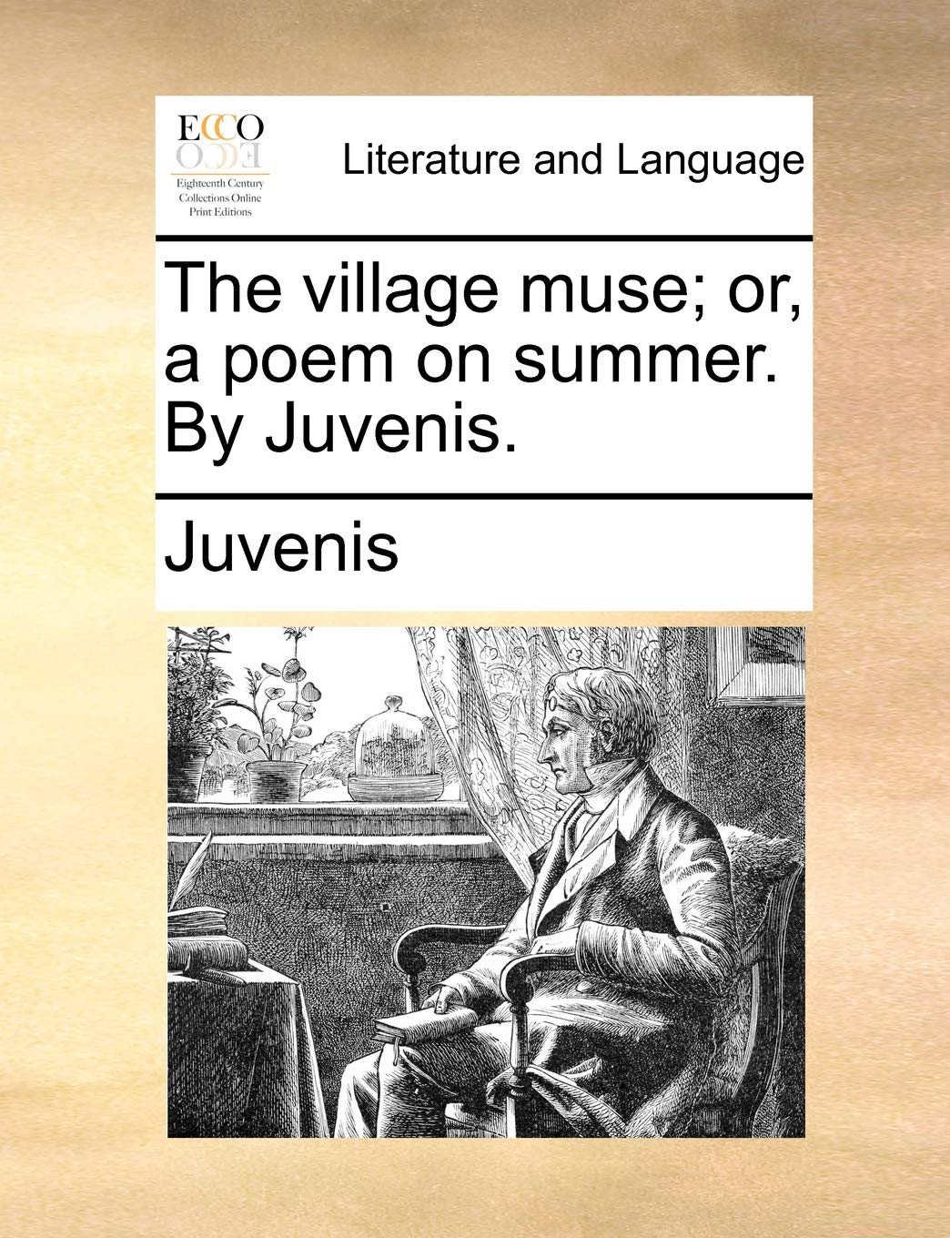 The Village Muse; Or, a Poem on Summer. by Juvenis. Social Sciences