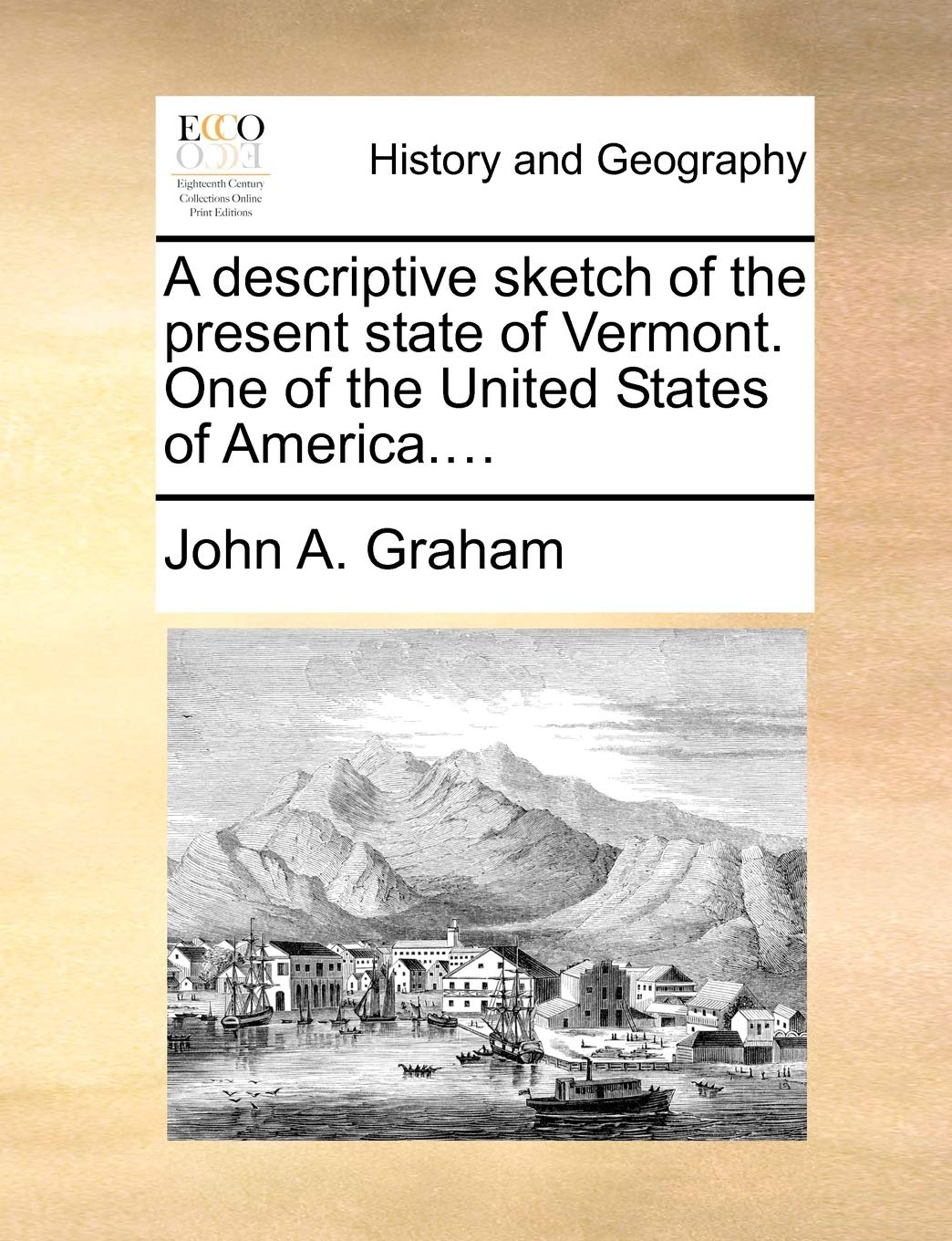 A Descriptive Sketch of the Present State of Vermont. One of the United States of America.... Politics & History