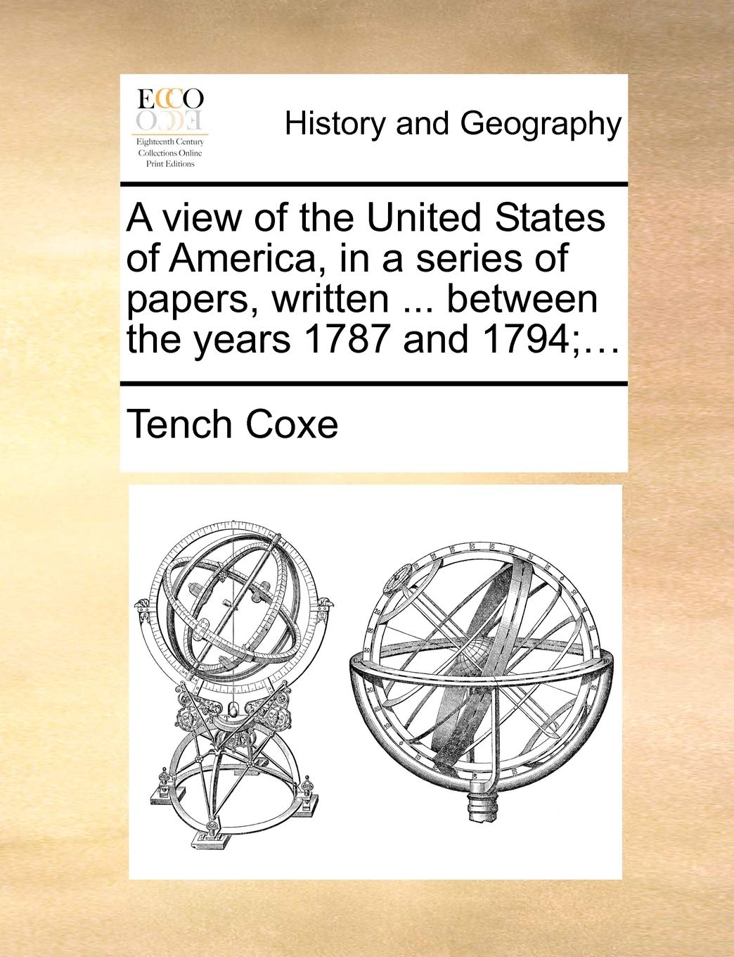 A view of the United States of America, in a series of papers, written ... between the years 1787 and 1794;... Social Sciences