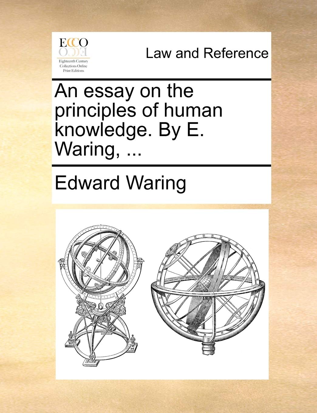 An Essay on the Principles of Human Knowledge. by E. Waring, ... Law