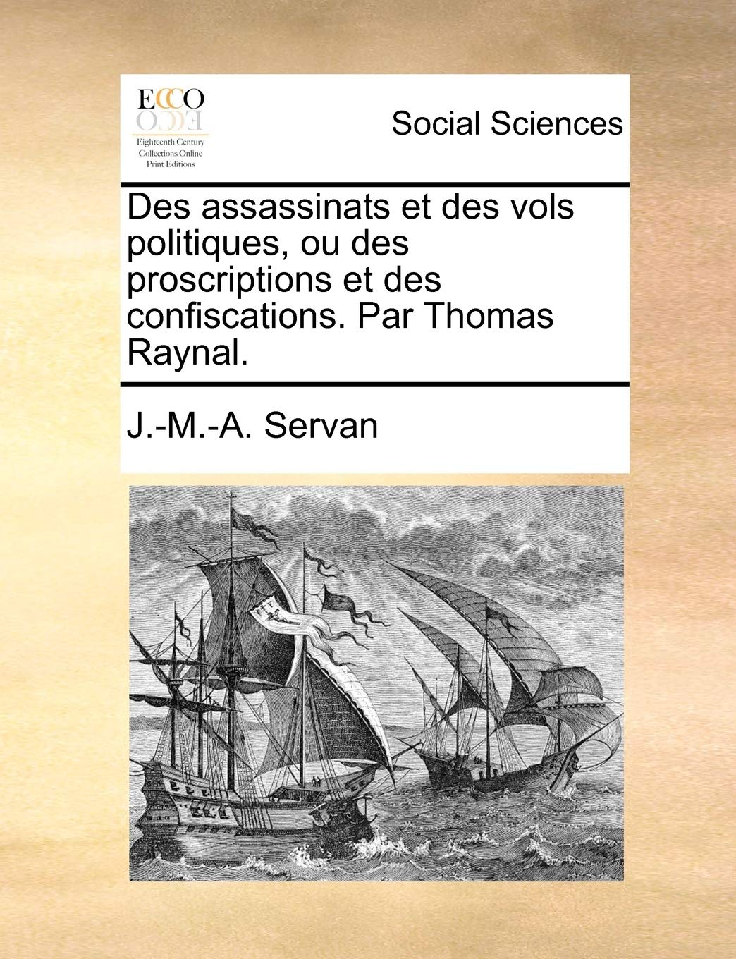 Des Assassinats Et Des Vols Politiques, Ou Des Proscriptions Et Des Confiscations. Par Thomas Raynal. Books