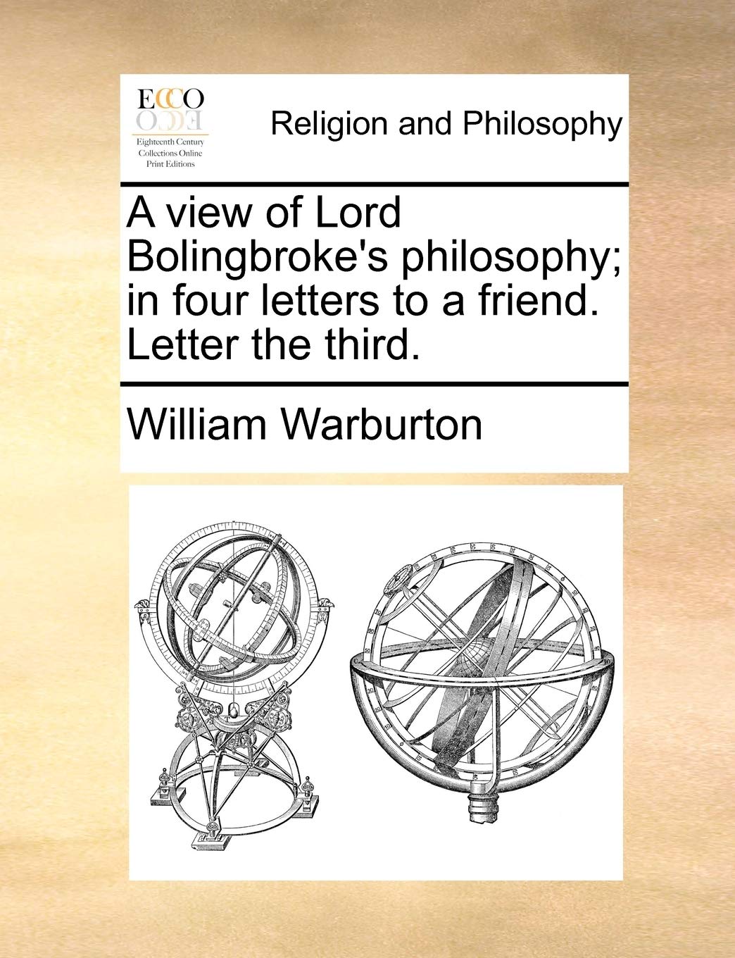 A View of Lord Bolingbroke's Philosophy; In Four Letters to a Friend. Letter the Third. Contemporary literature