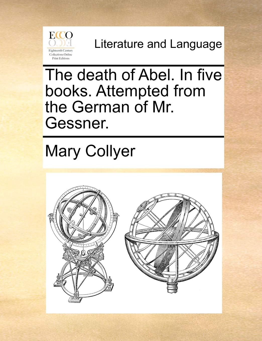 The Death of Abel. in Five Books. Attempted from the German of Mr. Gessner. Social Sciences