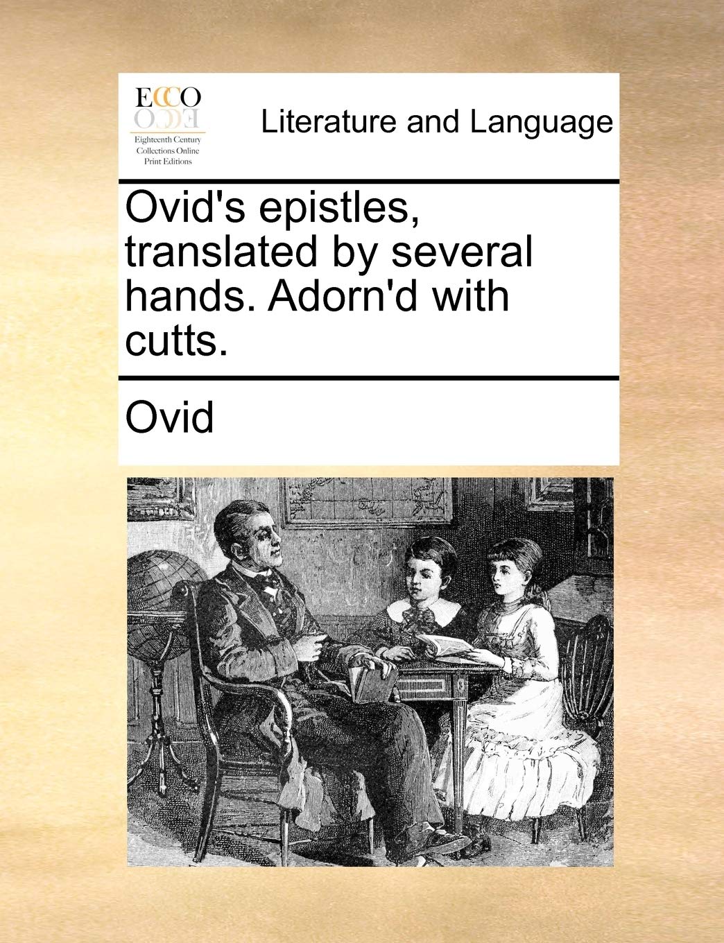 Ovid's epistles, translated by several hands. Adorn'd with cutts. Social Sciences
