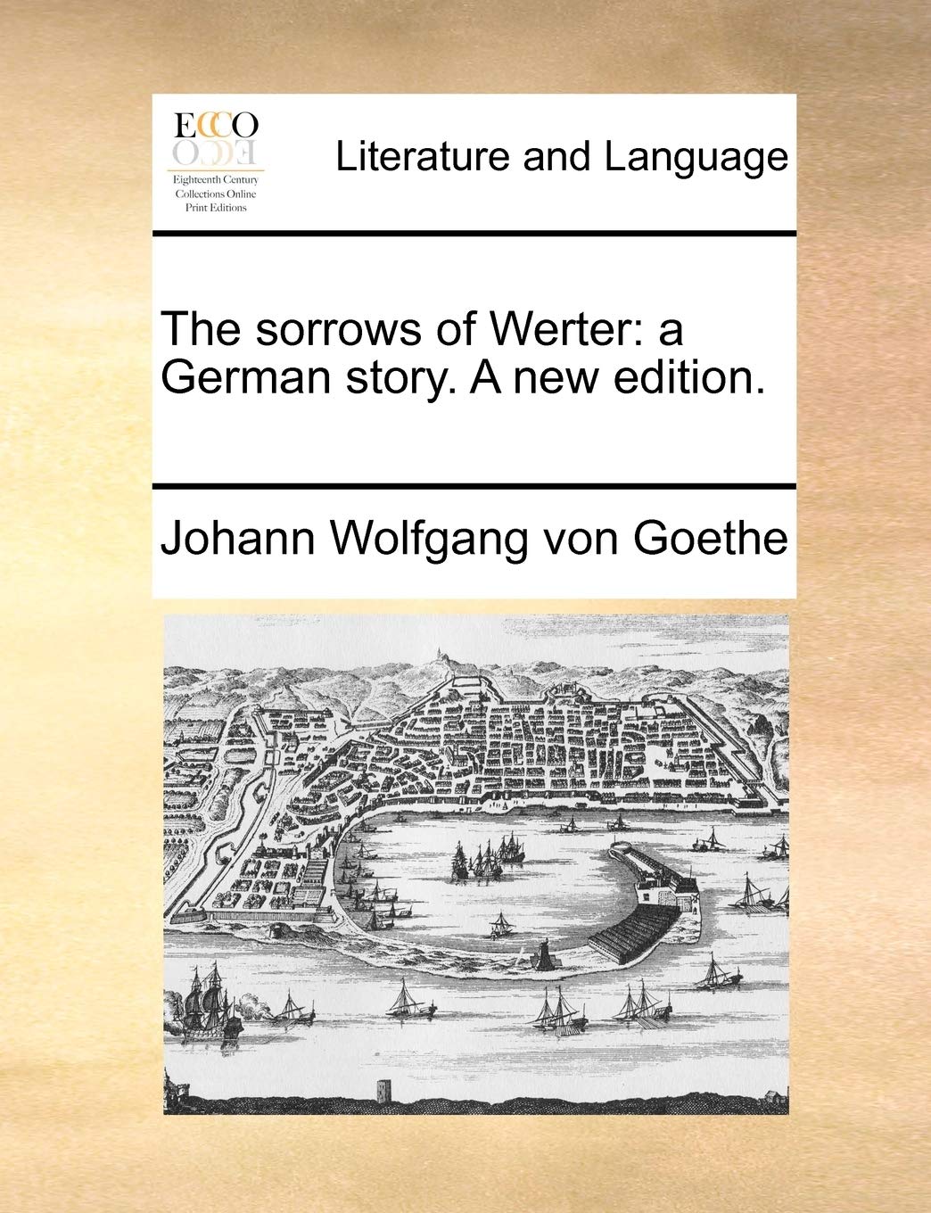 The Sorrows of Werter: A German Story. a New Edition. Social Sciences