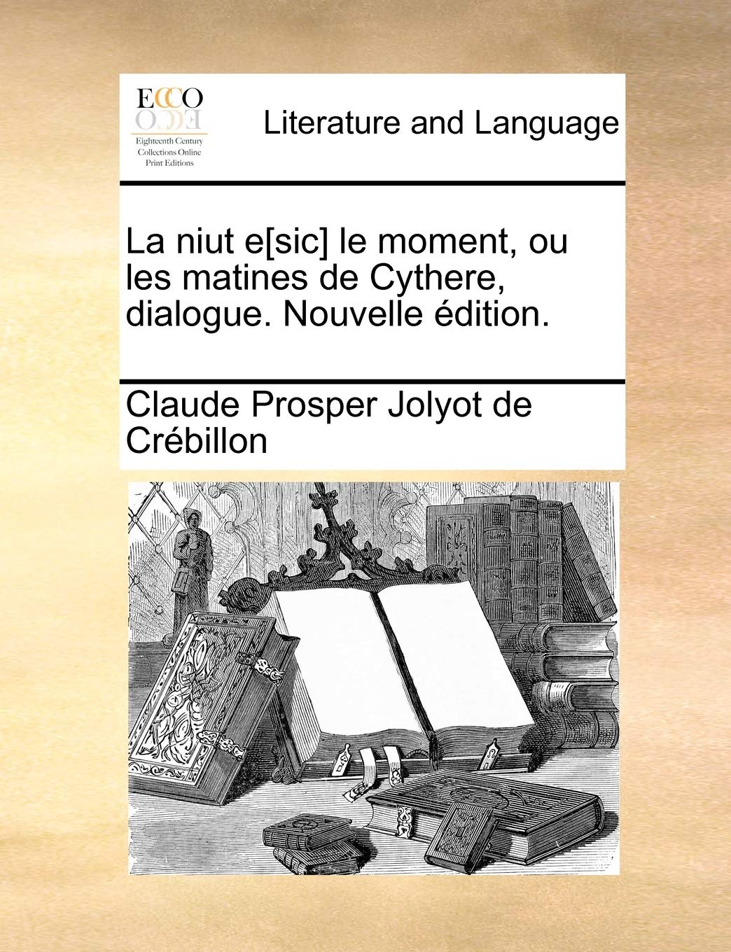 La Niut E Le Moment, Ou Les Matines de Cythere, Dialogue. Nouvelle Édition. Social Sciences