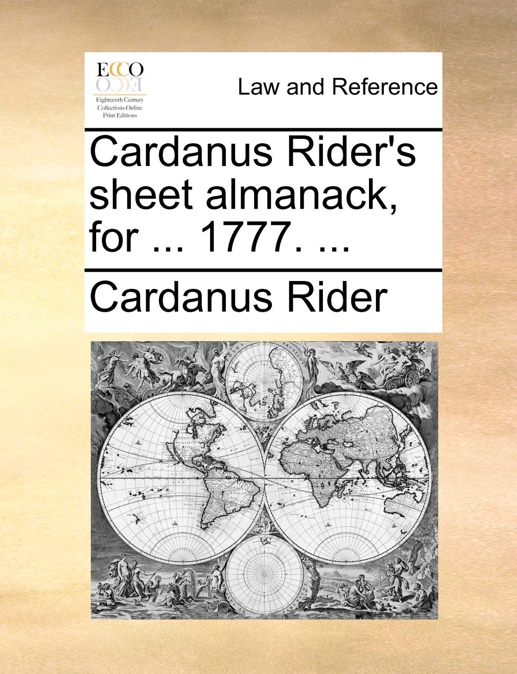 Cardanus Rider's Sheet Almanack, for ... 1777. ... Law