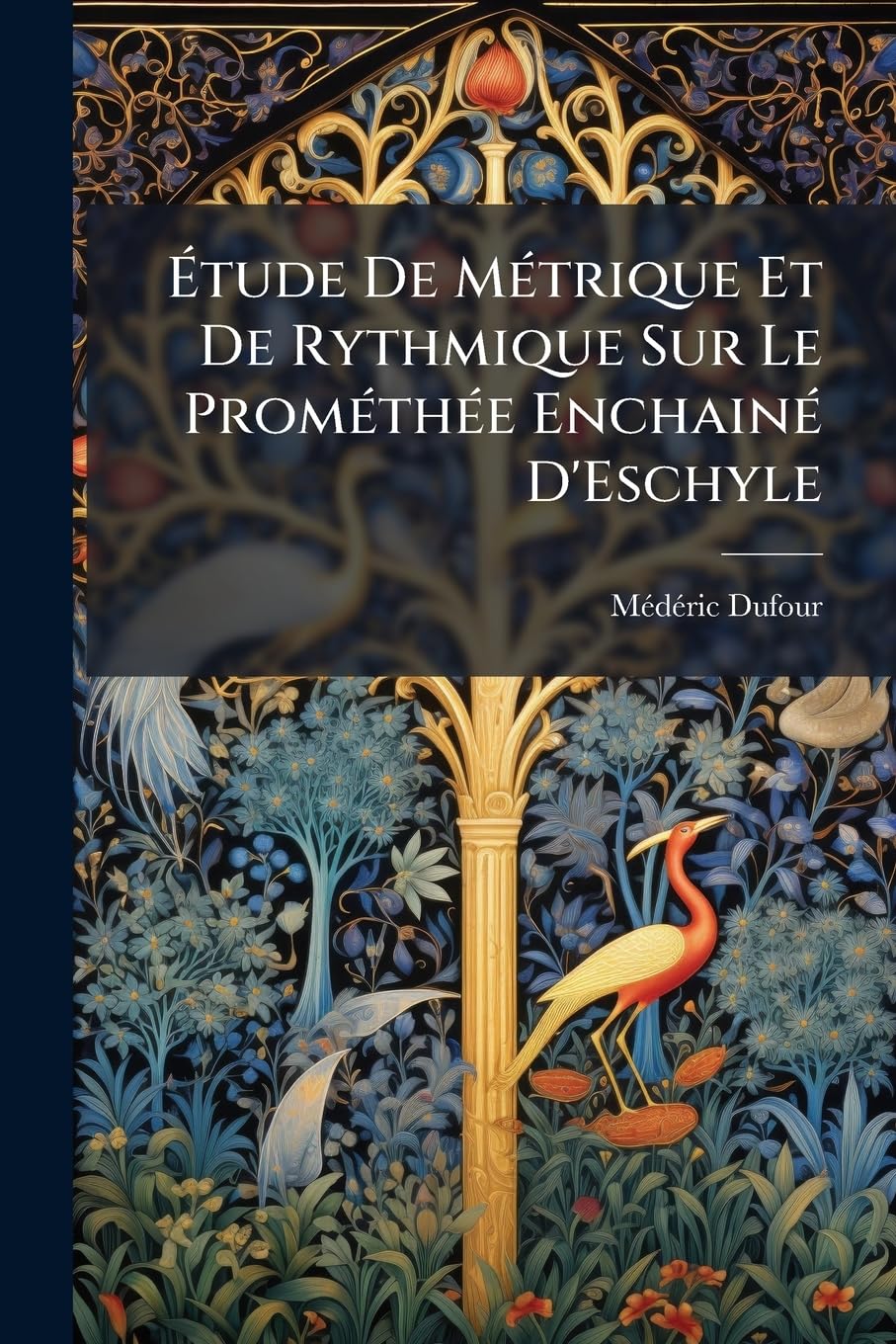 Étude de Métrique Et de Rythmique Sur Le Prométhée Enchainé d'Eschyle Drama