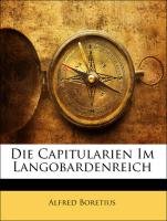Die Capitularien Im Langobardenreich Books