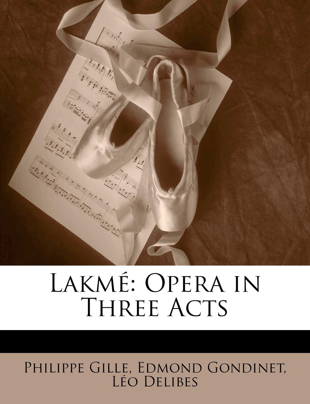 Product Image: Lakmé: Opera in Three Acts