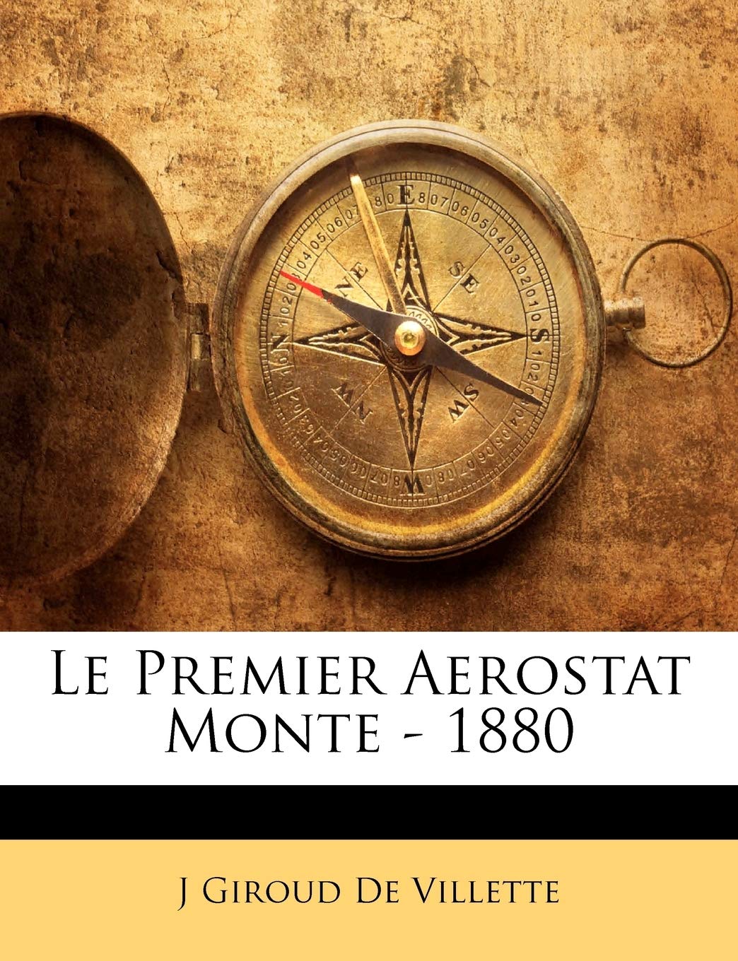 Le Premier Aerostat Monte - 1880 Politics & History