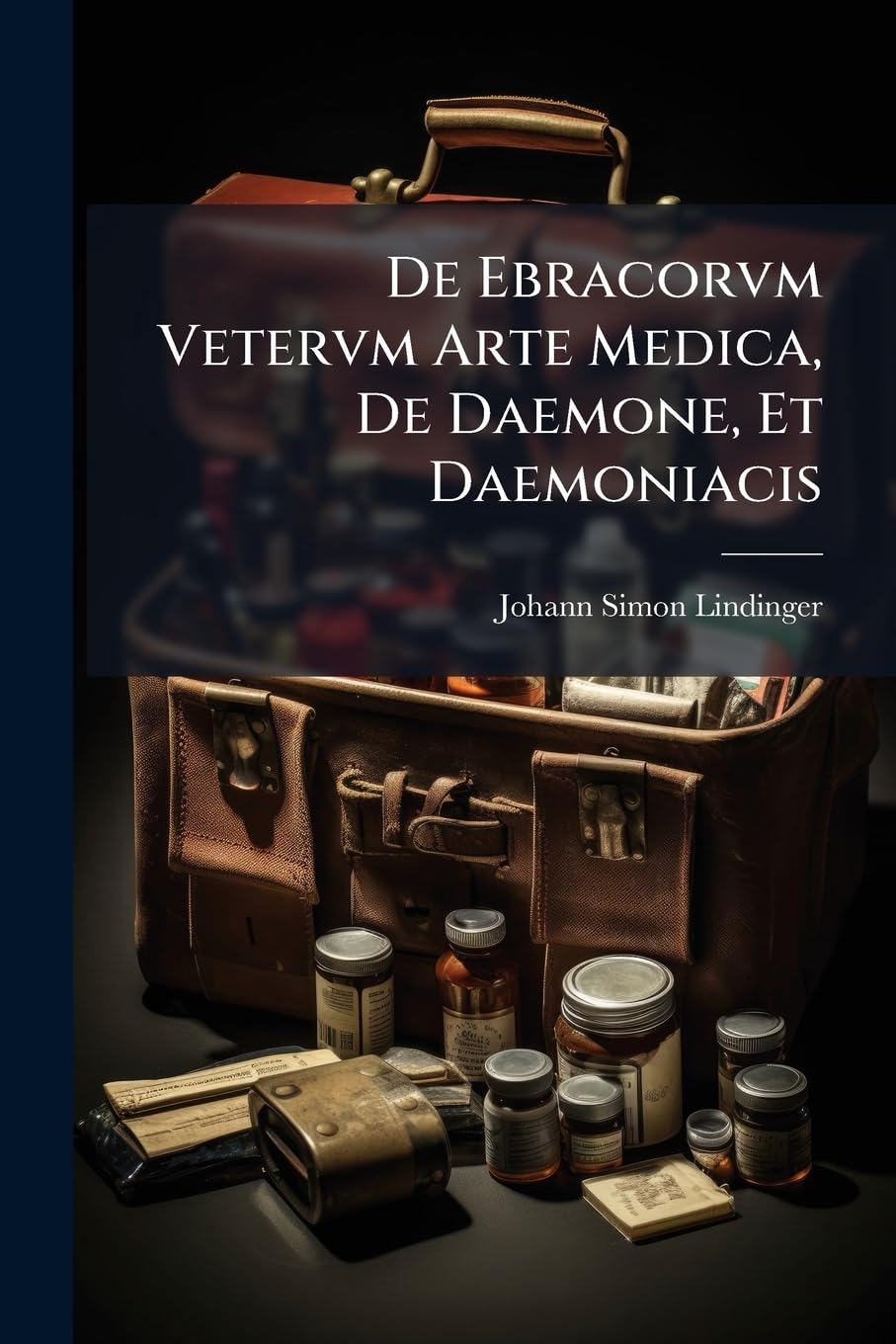 De Ebracorvm Vetervm Arte Medica, De Daemone, Et Daemoniacis Medicine