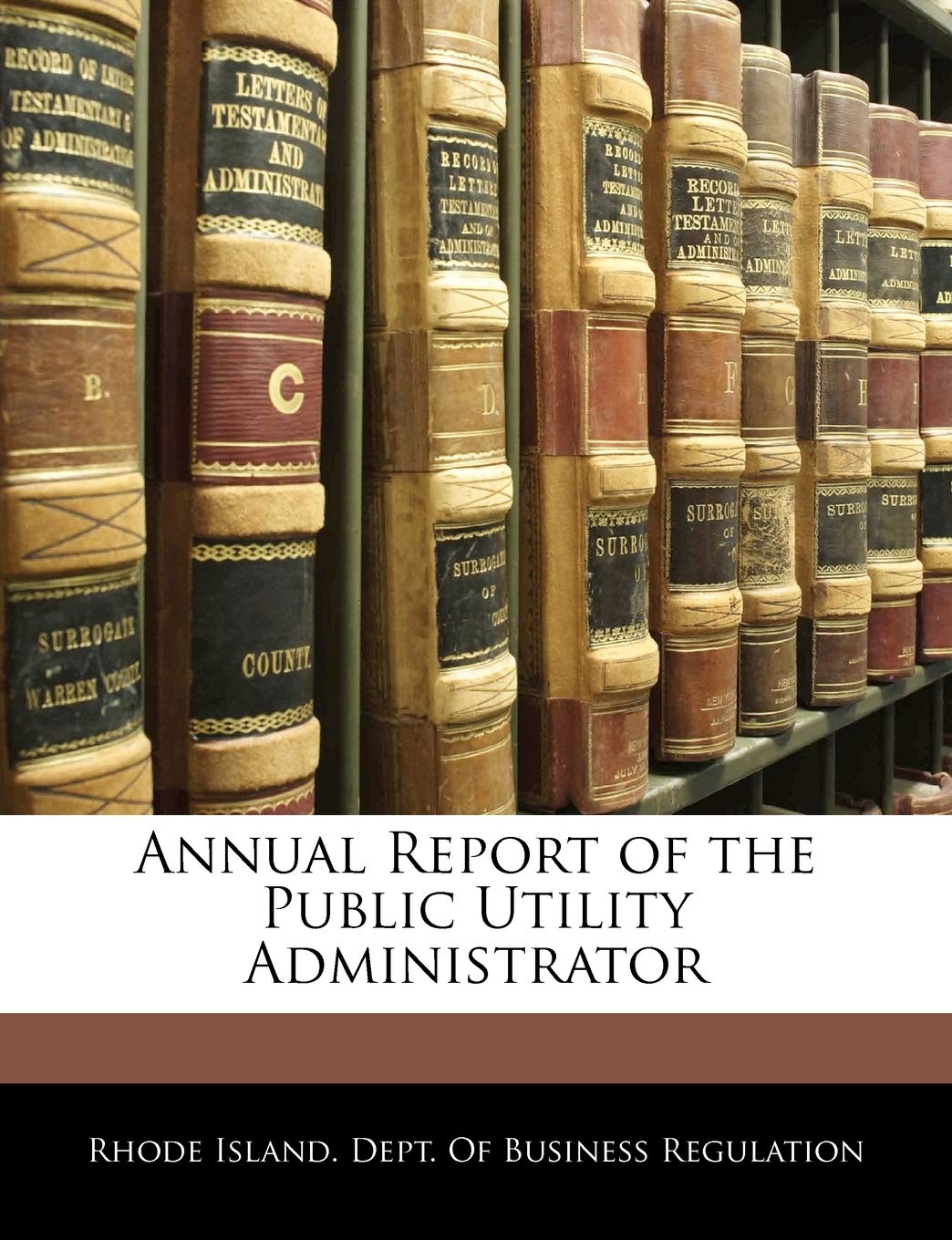 Annual Report of the Public Utility Administrator Law
