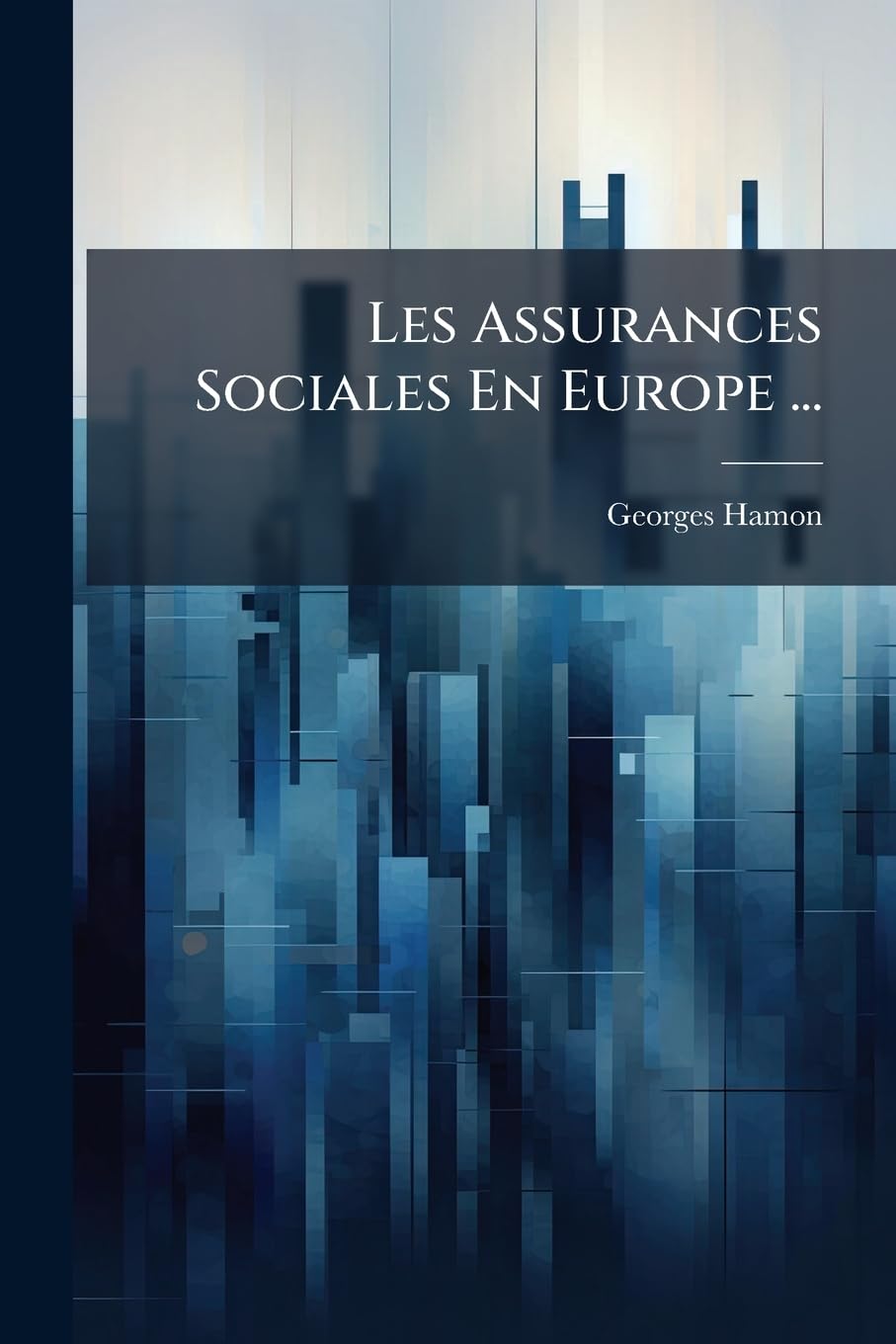 Les Assurances Sociales En Europe ... book