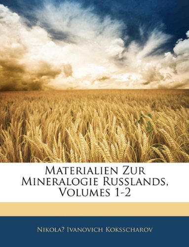 Materialien Zur Mineralogie Russlands, Volumes 1-2 Books