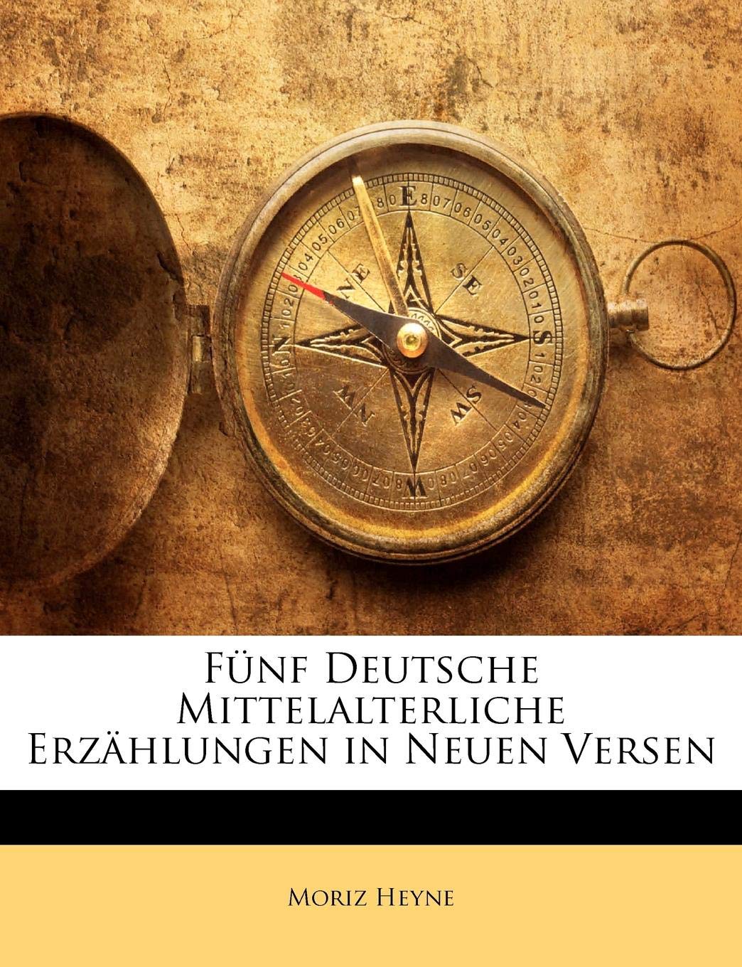 Funf Deutsche Mittelalterliche Erzahlungen in Neuen Versen Contemporary literature