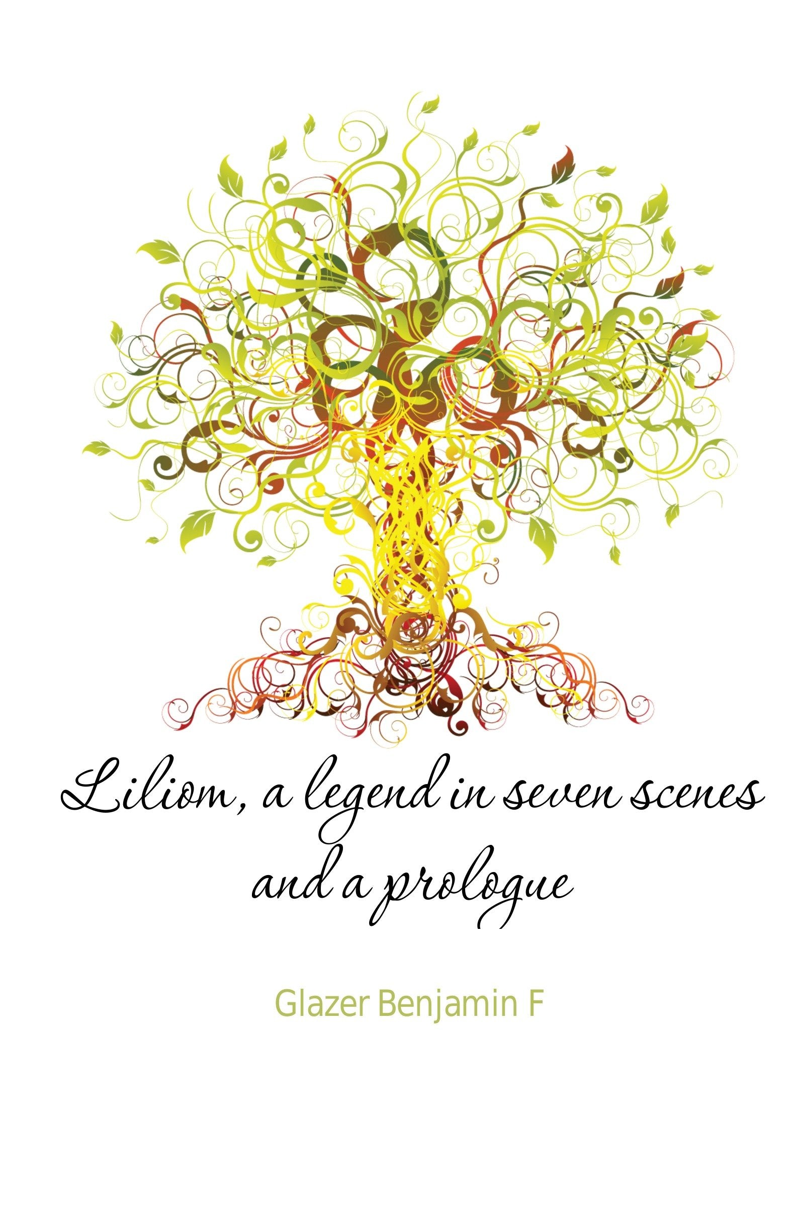 Liliom: A Legend in Seven Scenes and a Prologue Drama