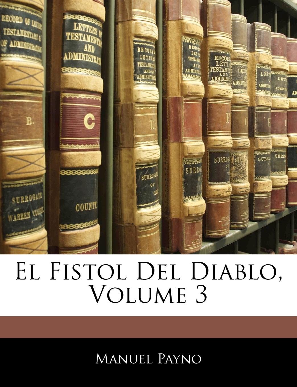 El Fistol del Diablo, Volume 3 Books