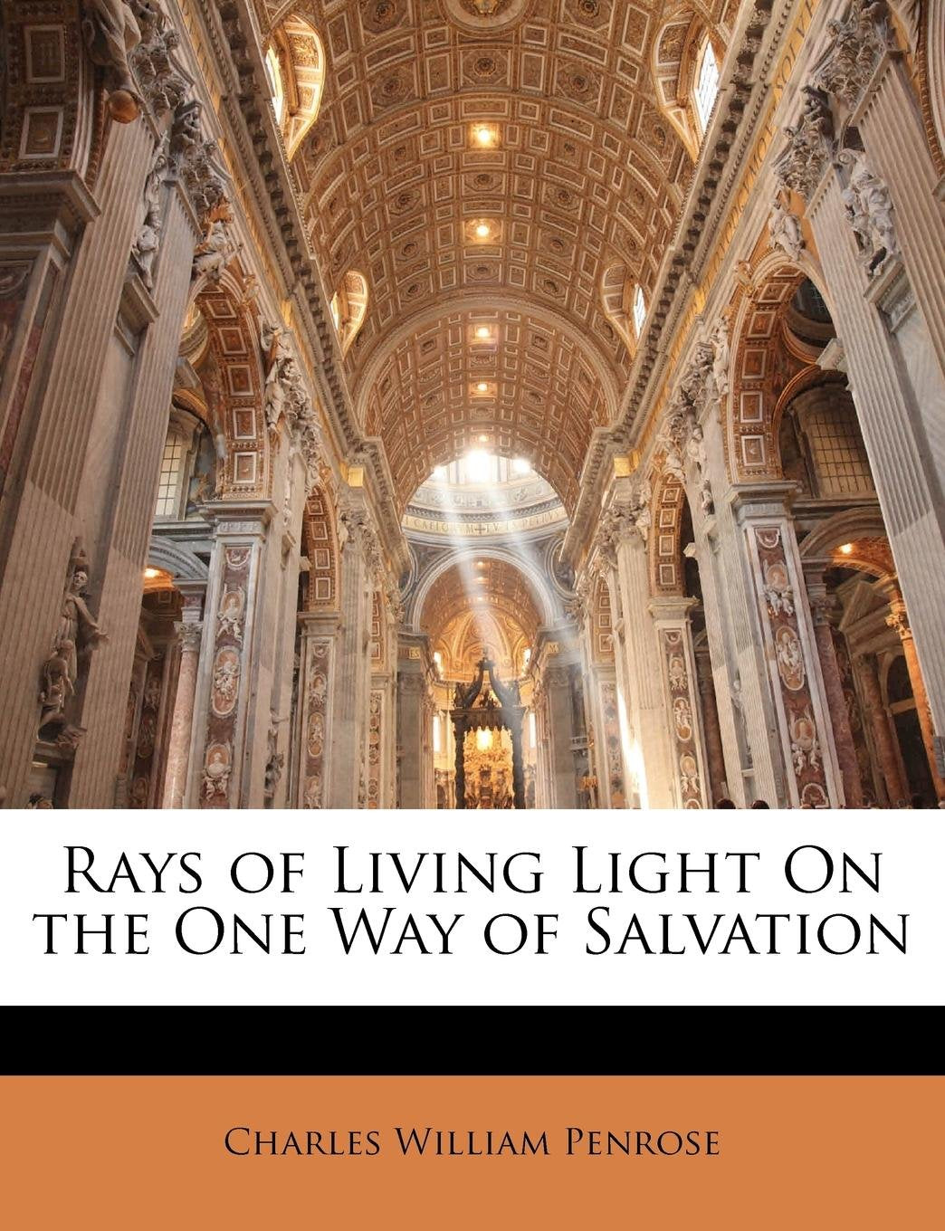 Rays of Living Light On the One Way of Salvation Religion & Esotericism