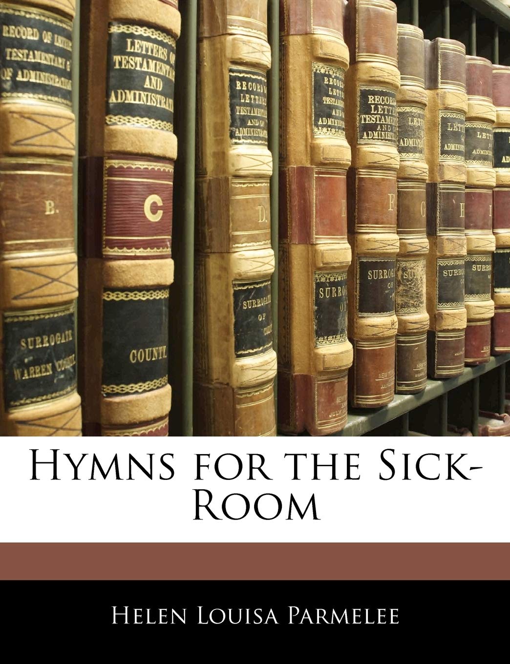 Hymns for the Sick-Room Novels & Short Stories