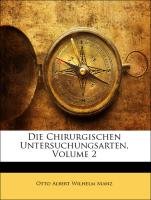 Die Chirurgischen Untersuchungsarten, Volume 2 Medicine