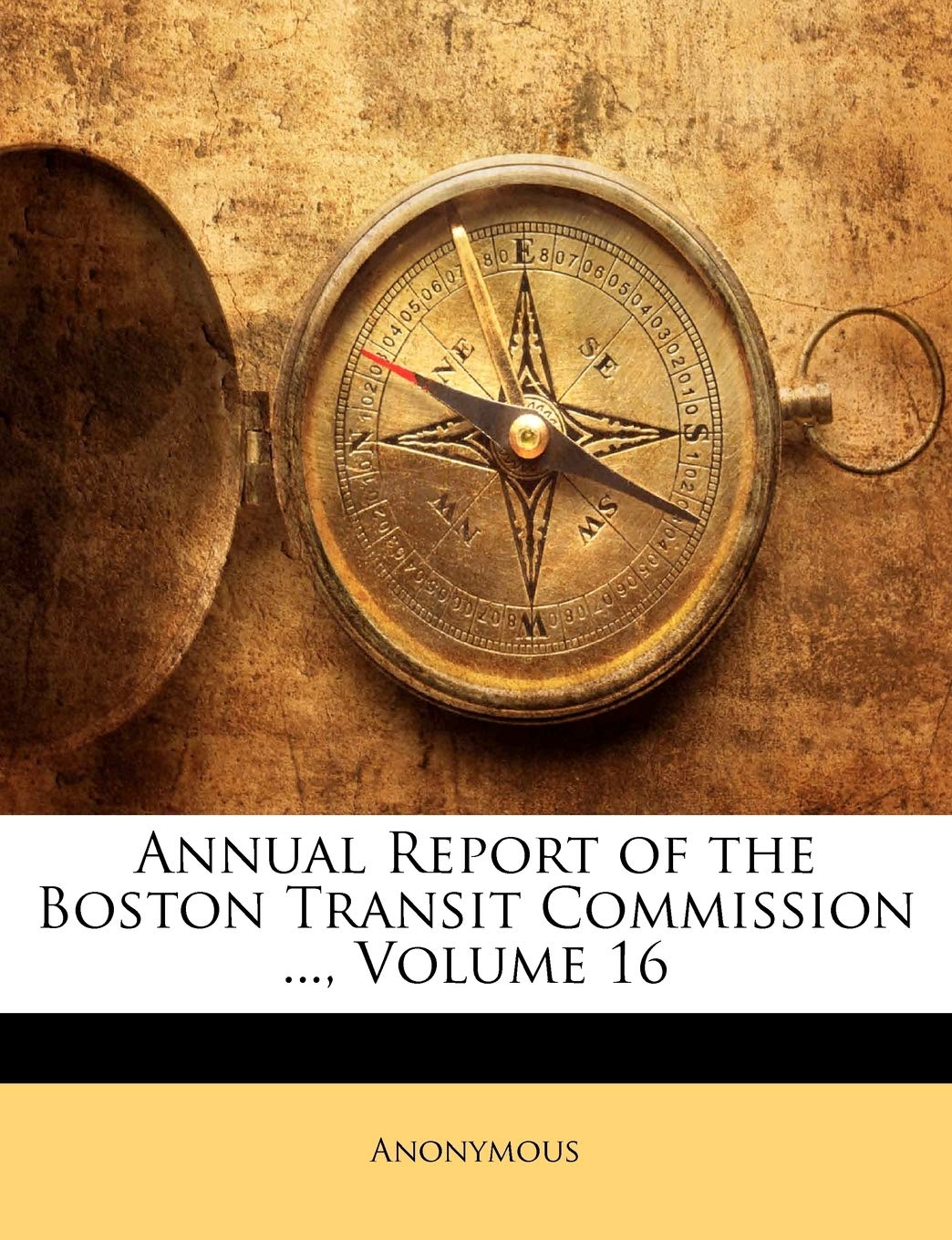 Annual Report of the Boston Transit Commission ..., Volume 16 Politics & History