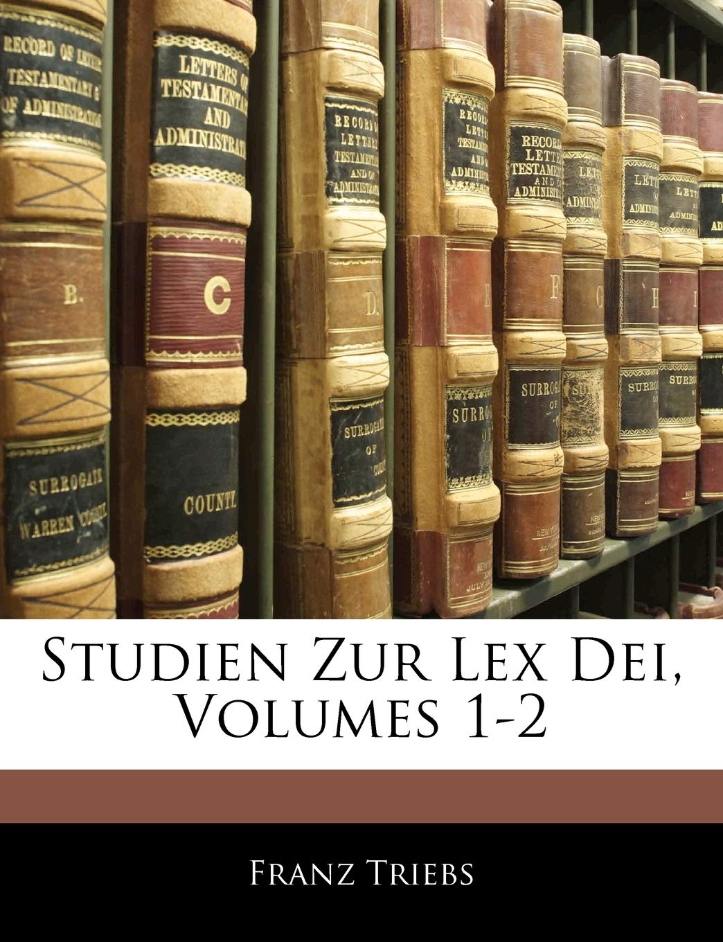 Studien Zur Lex Dei, Volumes 1-2 Law