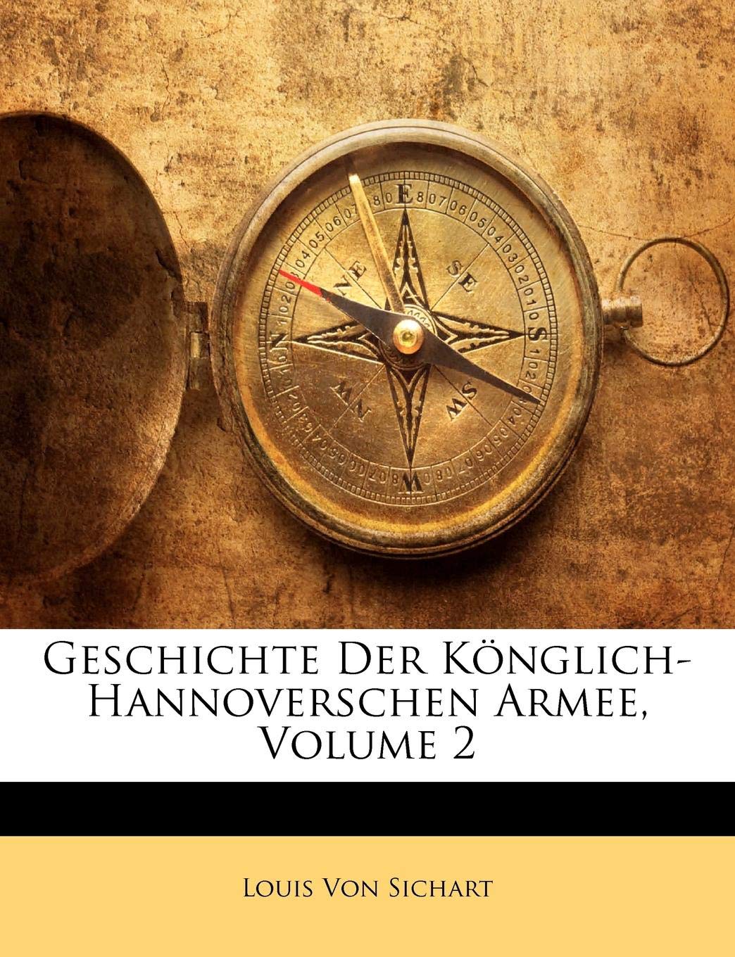 Geschichte Der Könglich-Hannoverschen Armee, Zweiter Band Politics & History