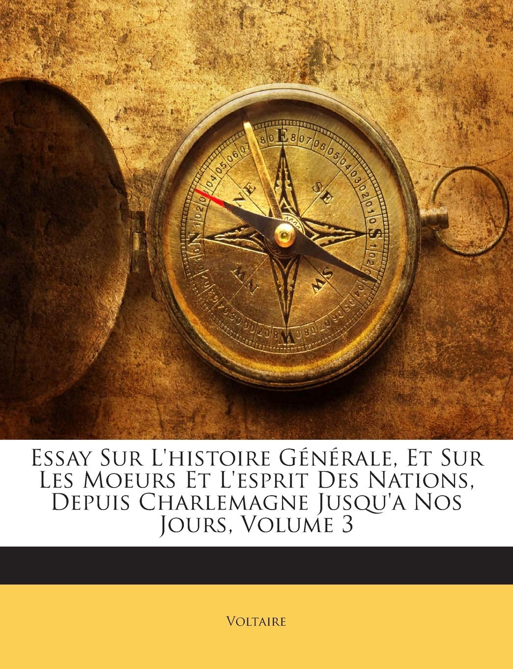 Essay Sur L'histoire Générale, Et Sur Les Moeurs Et L'esprit Des Nations, Depuis Charlemagne Jusqu'a Nos Jours; Volume 3 book