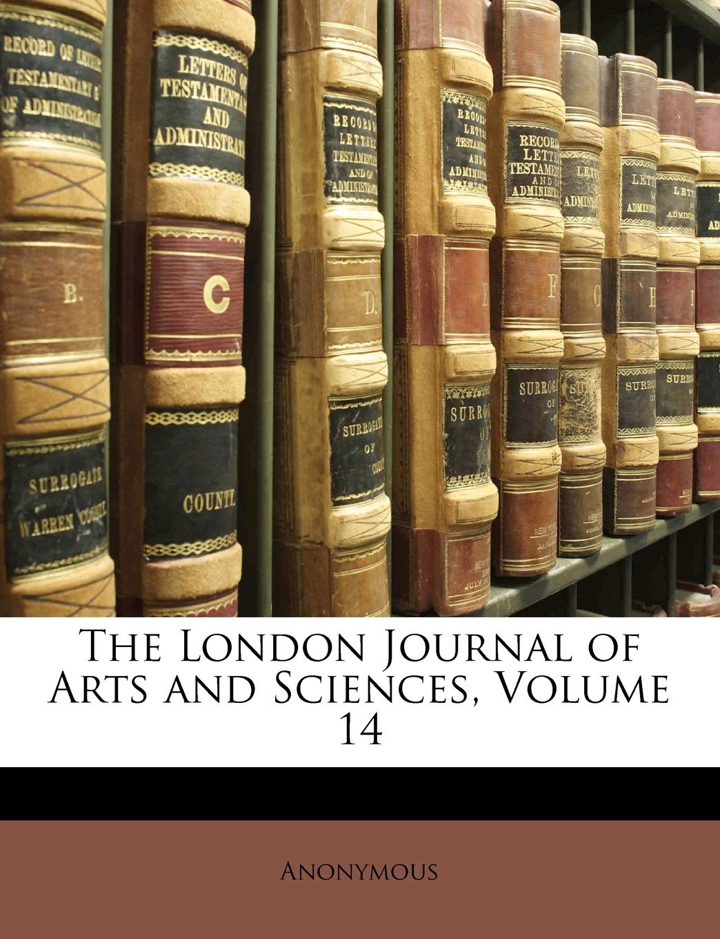 The London Journal of Arts and Sciences, Volume 14 Law