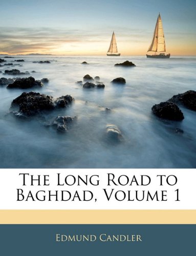 The Long Road to Baghdad, Volume 1 Social Sciences