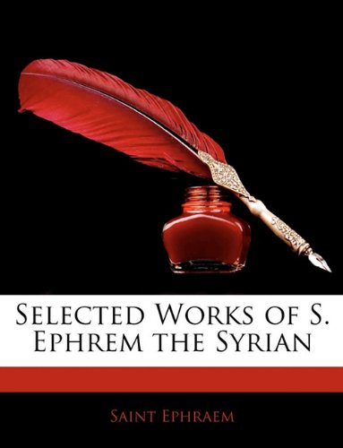 Selected Works of S. Ephrem the Syrian Memories