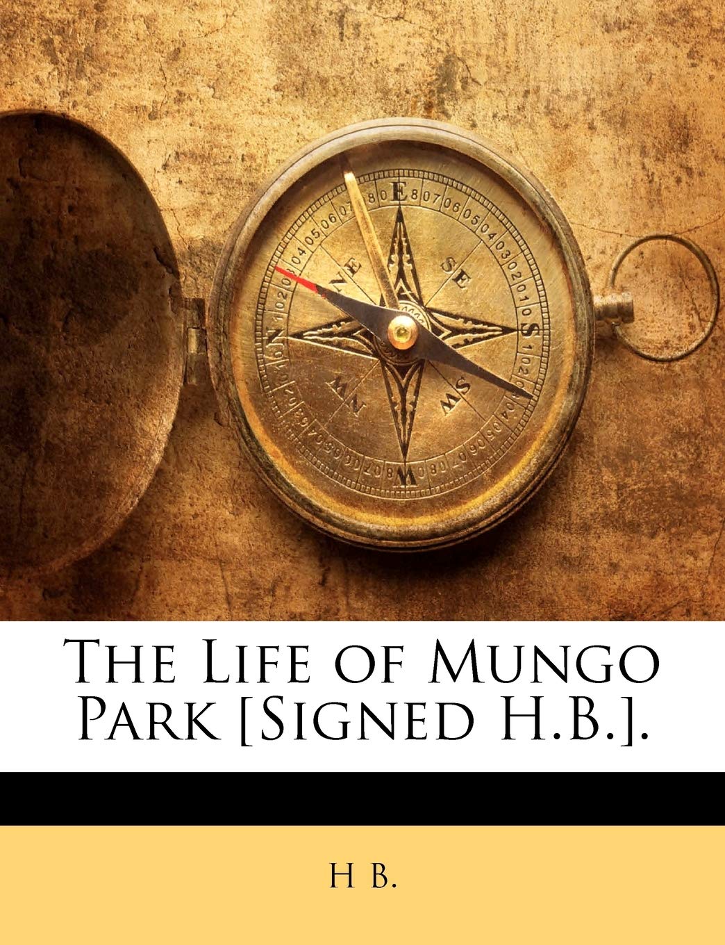 The Life of Mungo Park . Politics & History