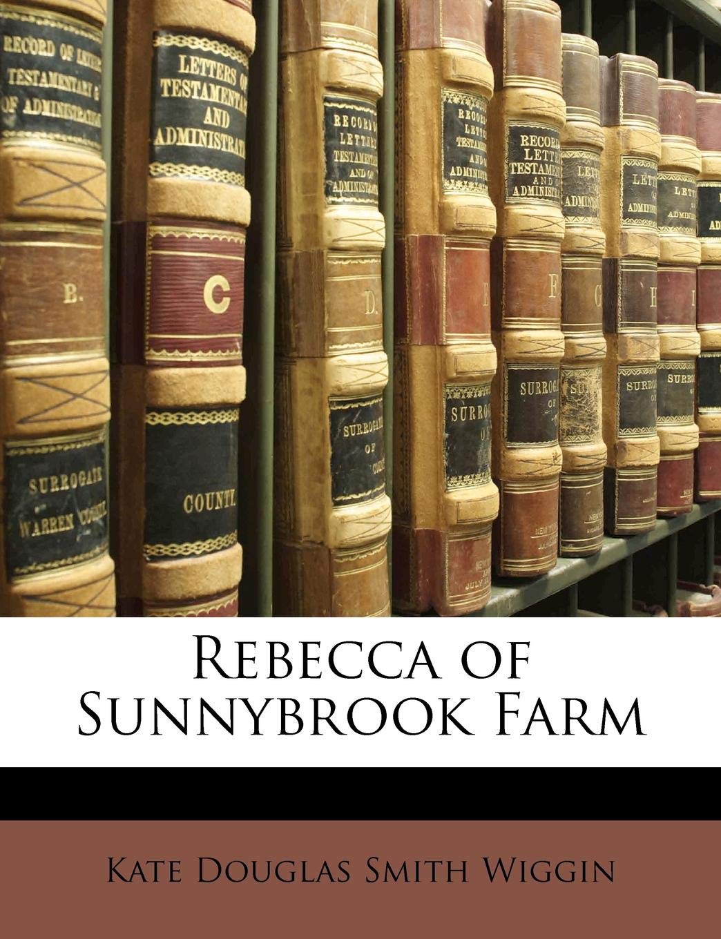 Rebecca of Sunnybrook Farm Classics