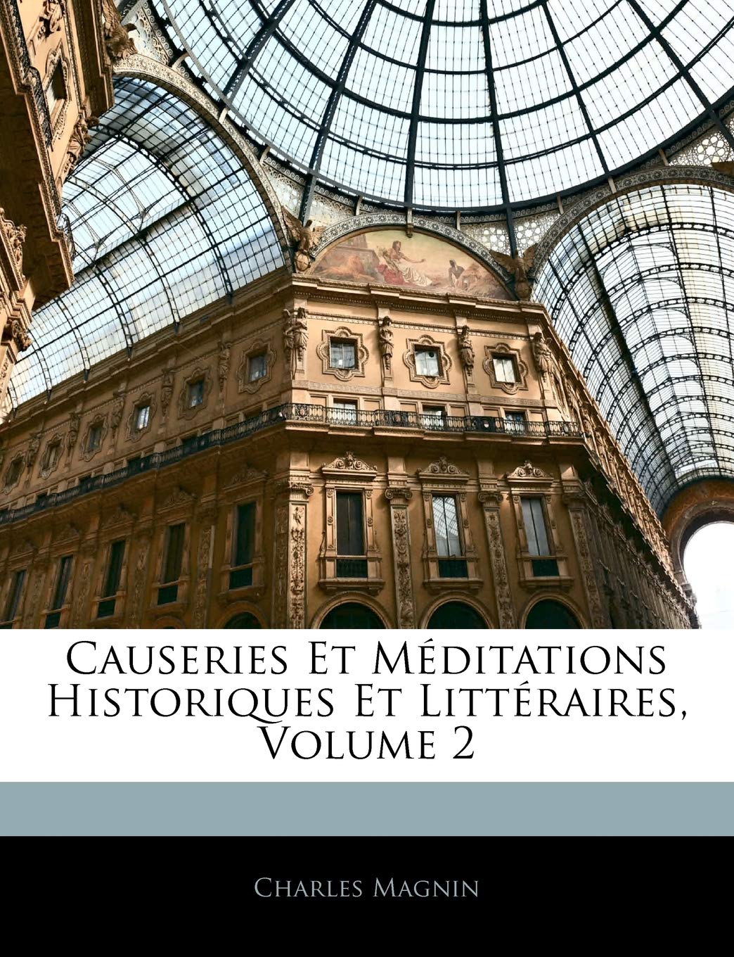 Causeries Et Meditations Historiques Et Litt Raires, Volume 2 Drama