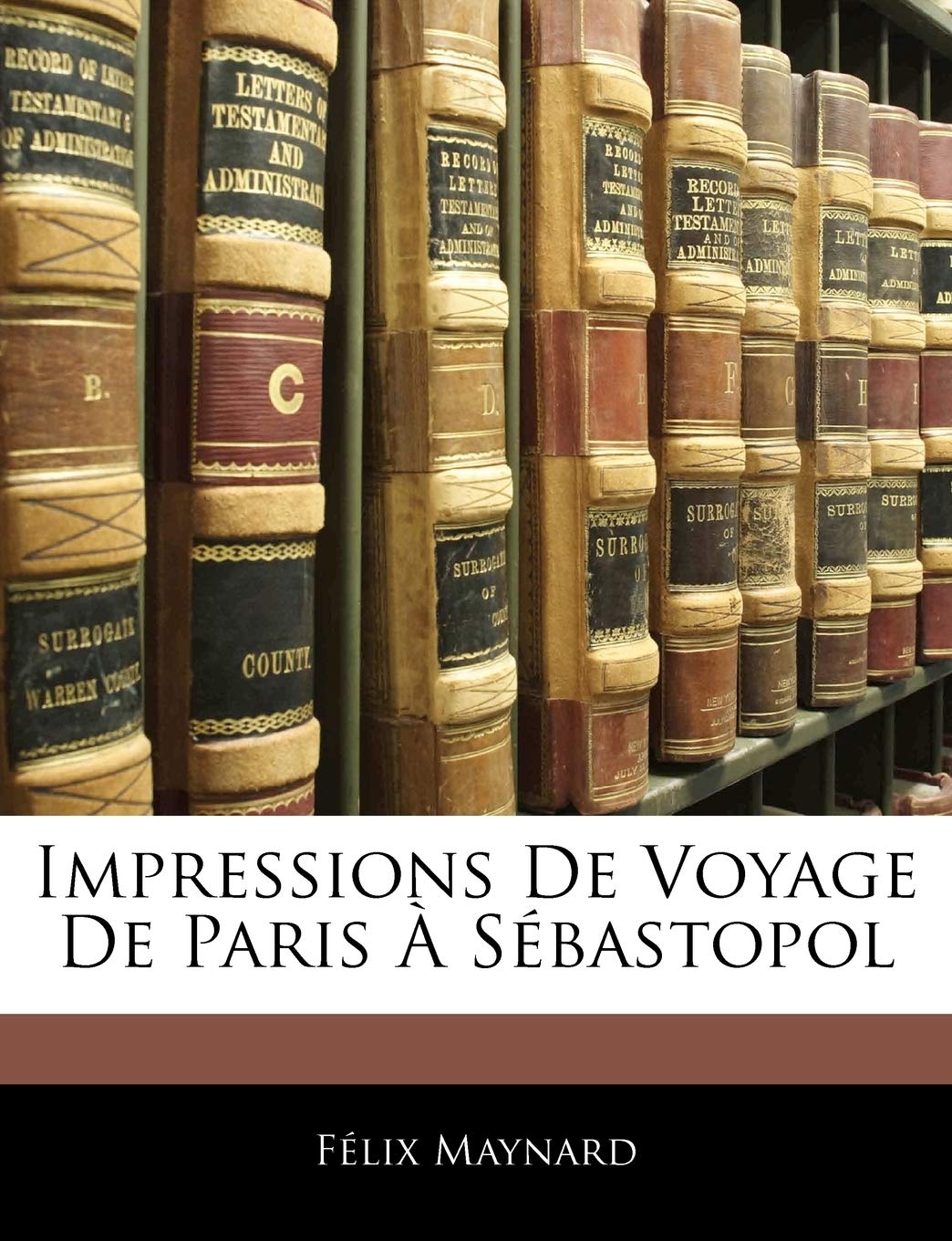 Impressions de Voyage de Paris À Sébastopol book